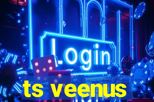 ts veenus