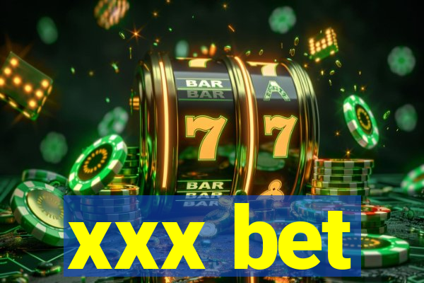 xxx bet