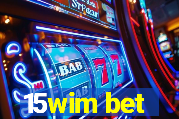 15wim bet