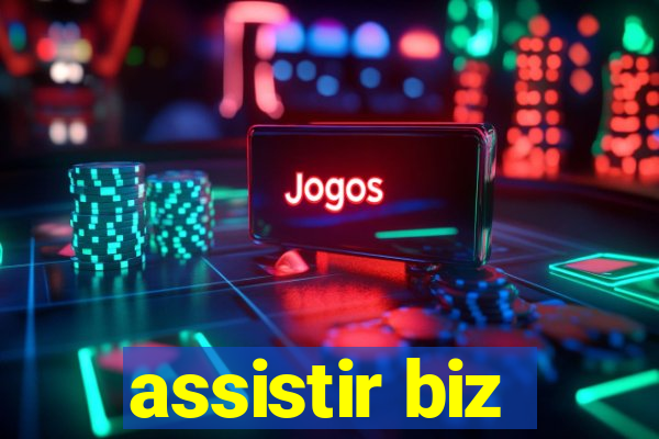 assistir biz