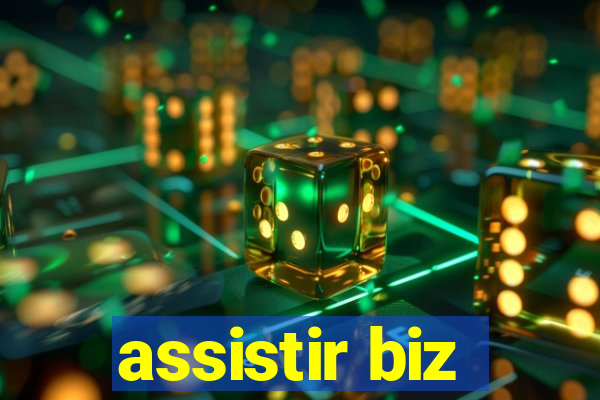 assistir biz