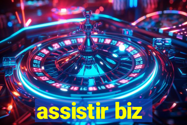 assistir biz