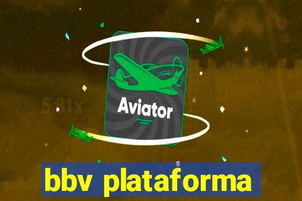 bbv plataforma