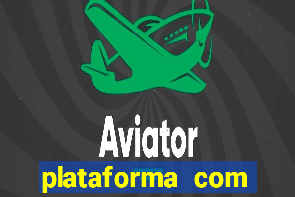plataforma com bonus de cadastro fortune tiger