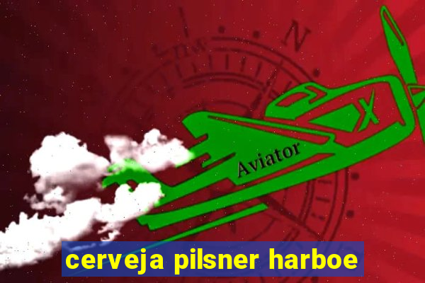 cerveja pilsner harboe
