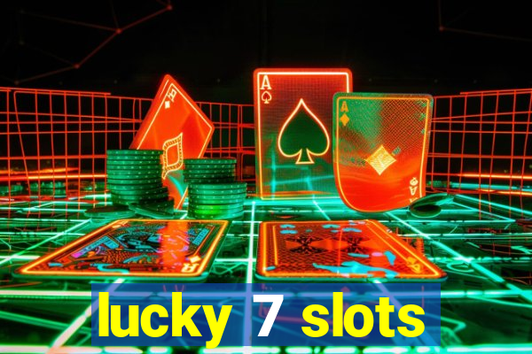 lucky 7 slots