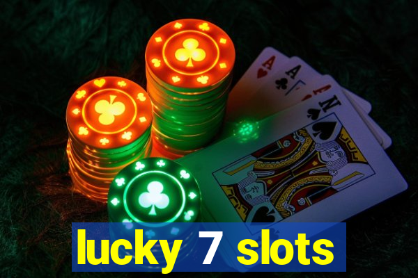 lucky 7 slots