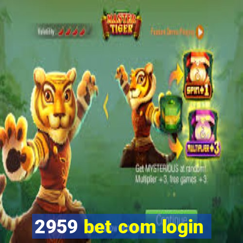 2959 bet com login