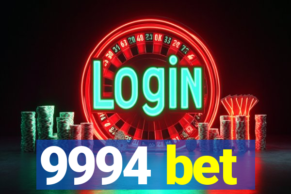 9994 bet