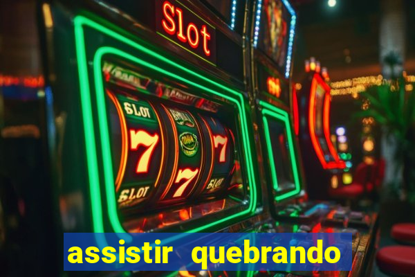 assistir quebrando a banca