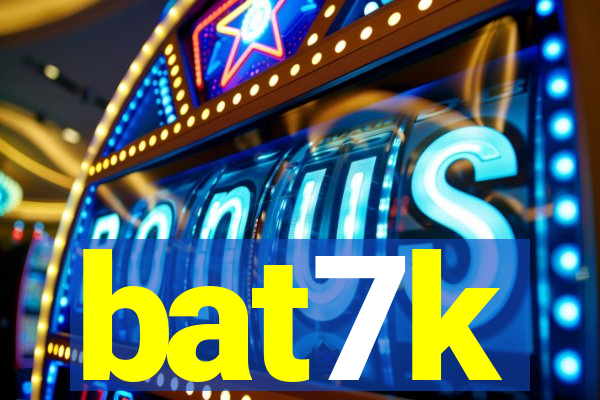 bat7k