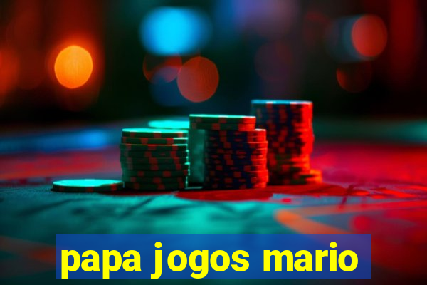 papa jogos mario