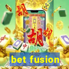 bet fusion