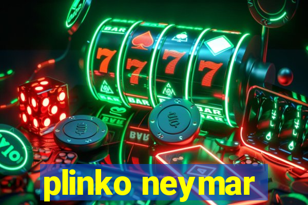 plinko neymar