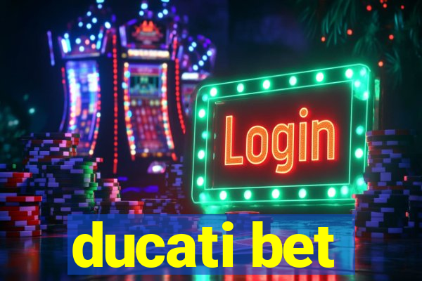 ducati bet