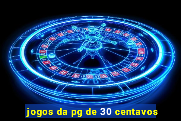 jogos da pg de 30 centavos