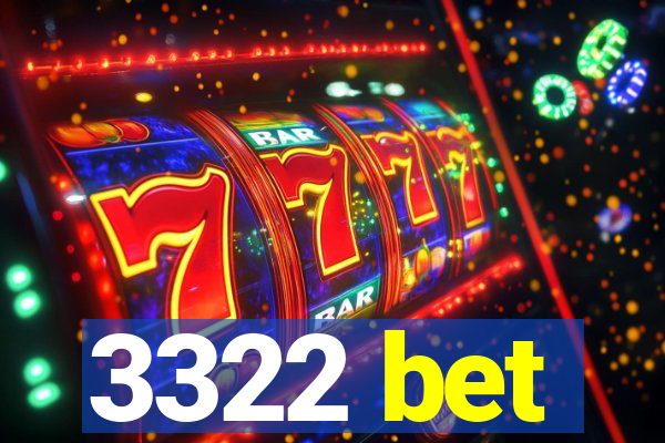 3322 bet