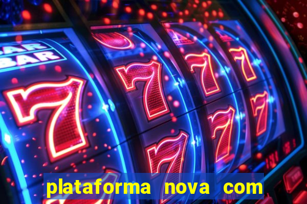 plataforma nova com b么nus de cadastro plataforma com bonus de cadastro facebook