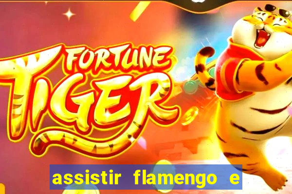 assistir flamengo e inter futemax