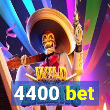 4400 bet