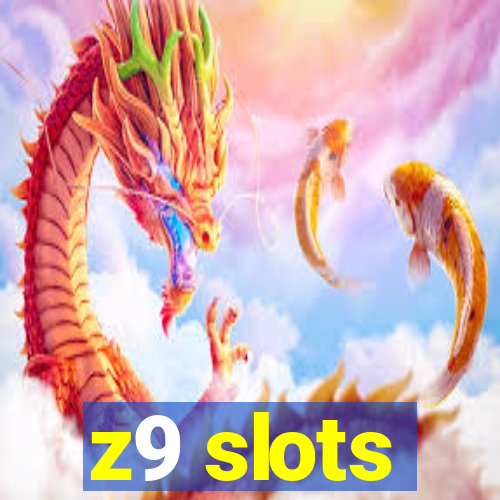 z9 slots