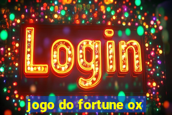 jogo do fortune ox
