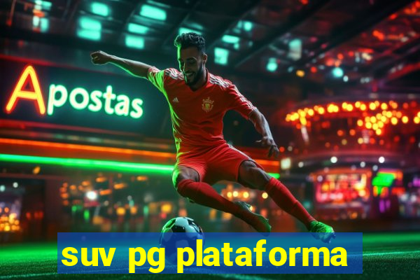 suv pg plataforma