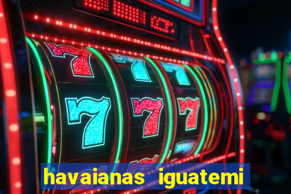 havaianas iguatemi porto alegre