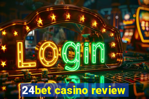 24bet casino review