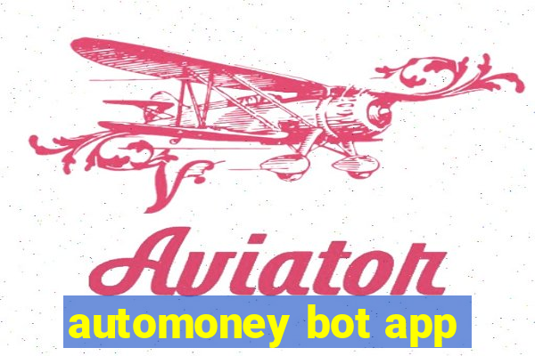 automoney bot app