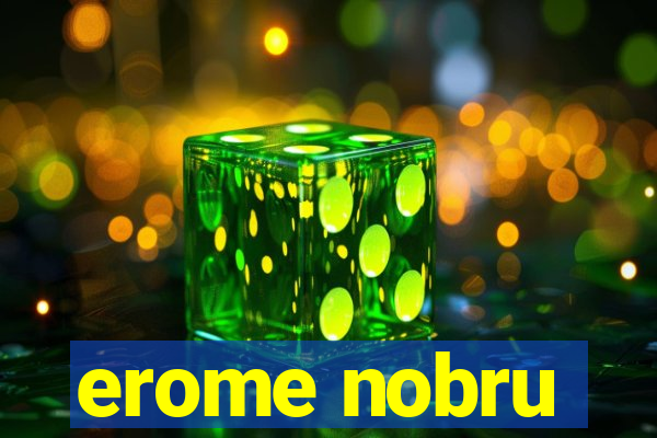 erome nobru