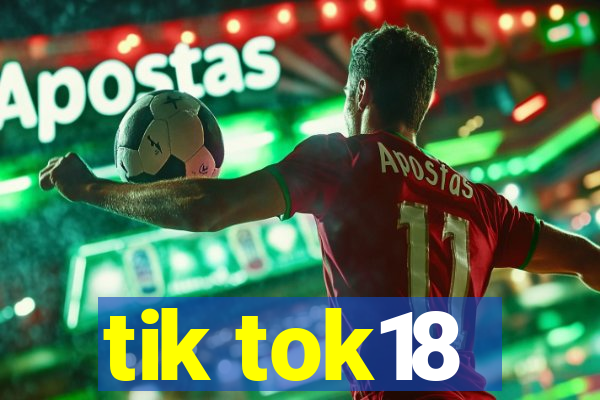 tik tok18