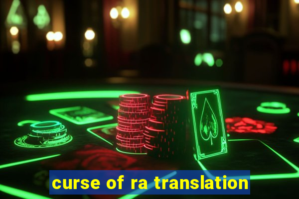 curse of ra translation