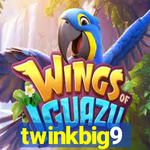 twinkbig9