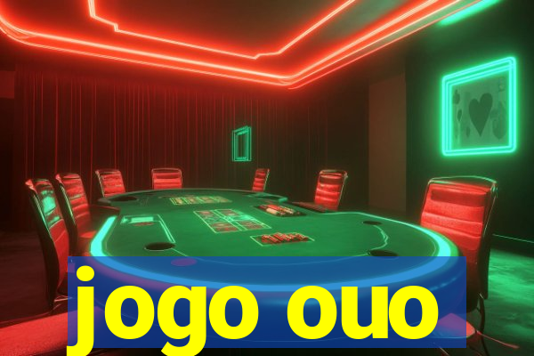 jogo ouo