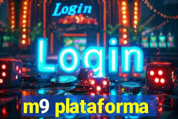 m9 plataforma