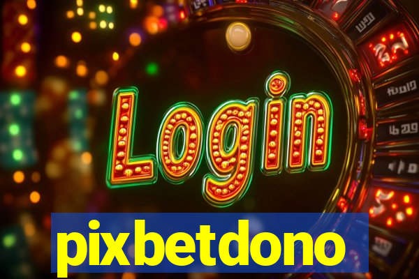 pixbetdono