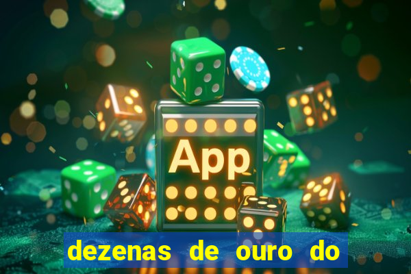 dezenas de ouro do dia de sorte