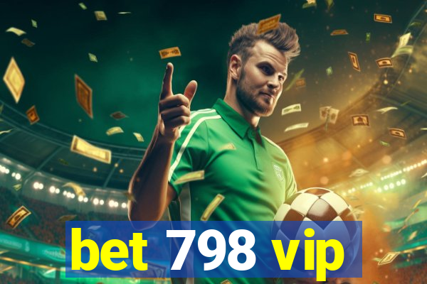 bet 798 vip