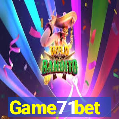Game71bet