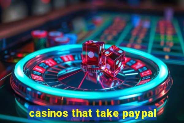 casinos that take paypal