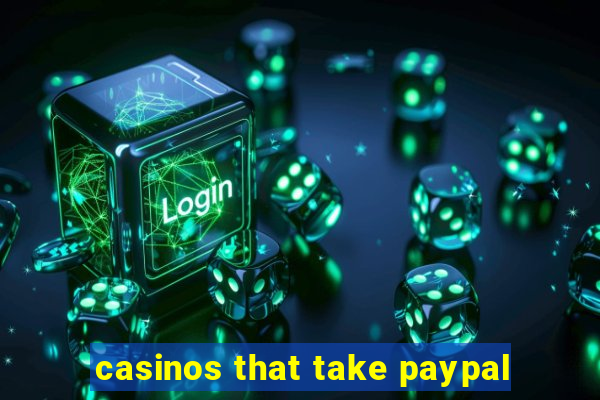 casinos that take paypal