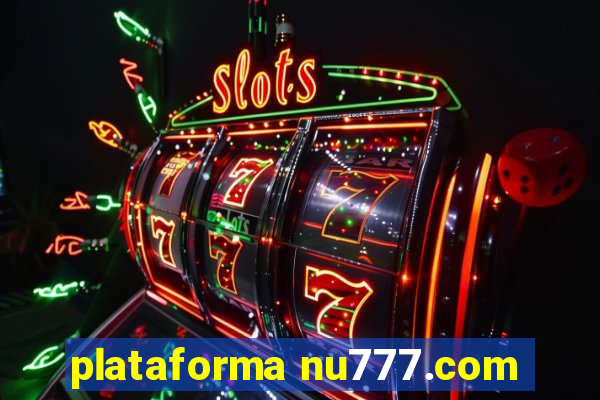 plataforma nu777.com