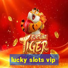 lucky slots vip