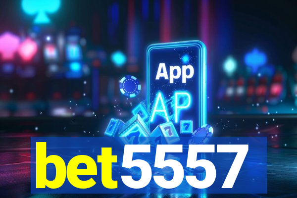 bet5557