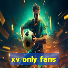 xv only fans