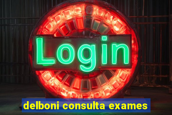 delboni consulta exames