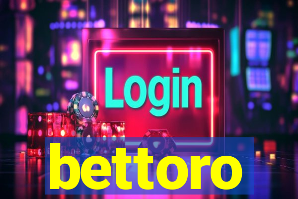 bettoro