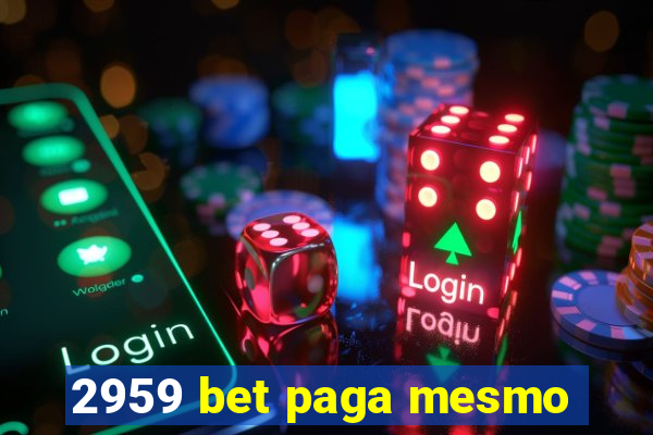 2959 bet paga mesmo