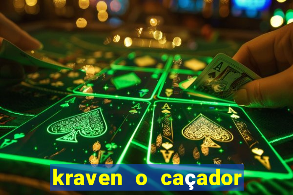 kraven o caçador filme completo dublado online